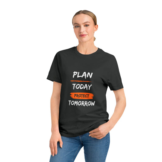 Plan Today Protect Tomorrow T-Shirt