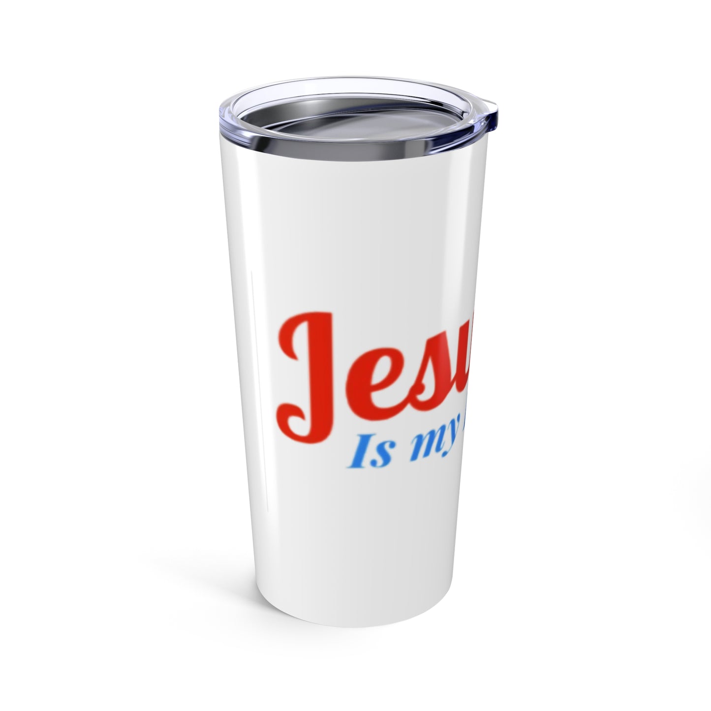 Jesus Is My President 20oz Tumbler - Patriotic Drinkware