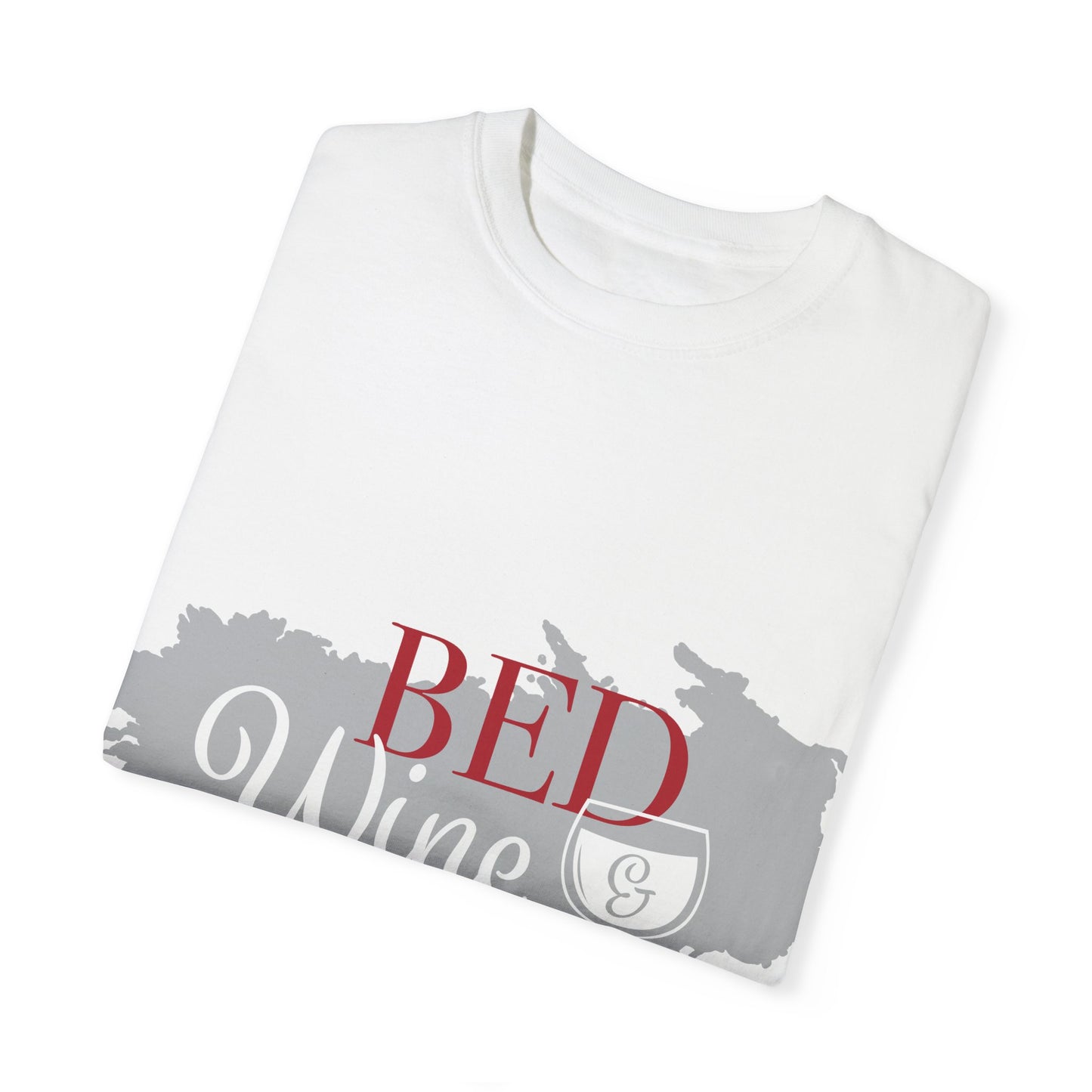 Unisex Garment-Dyed T-Shirt - 'Bed, Wine & Blue' Design - Perfect for Relaxation & Celebrations