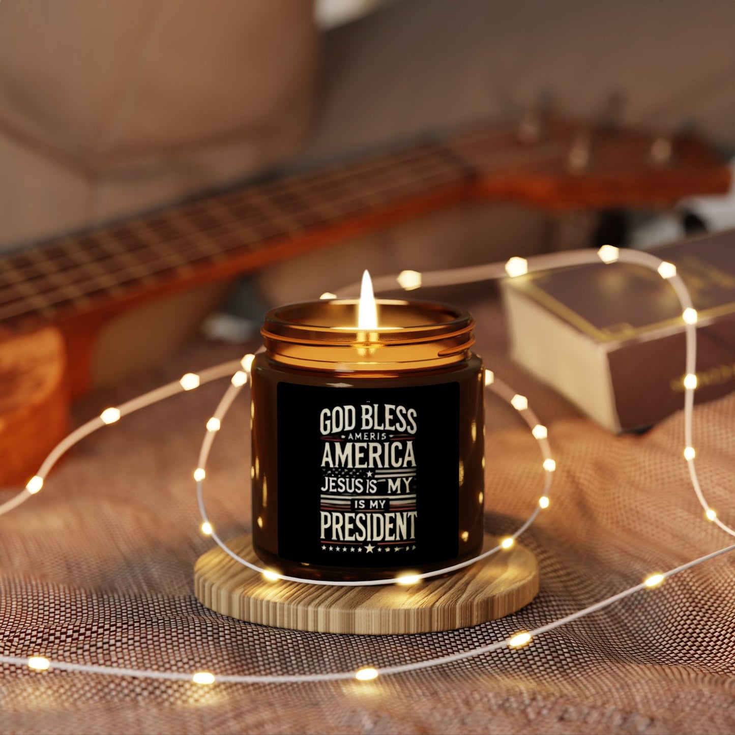 Scented Soy Candle - "God Bless America, Jesus is My President" - Patriotic Home Decor