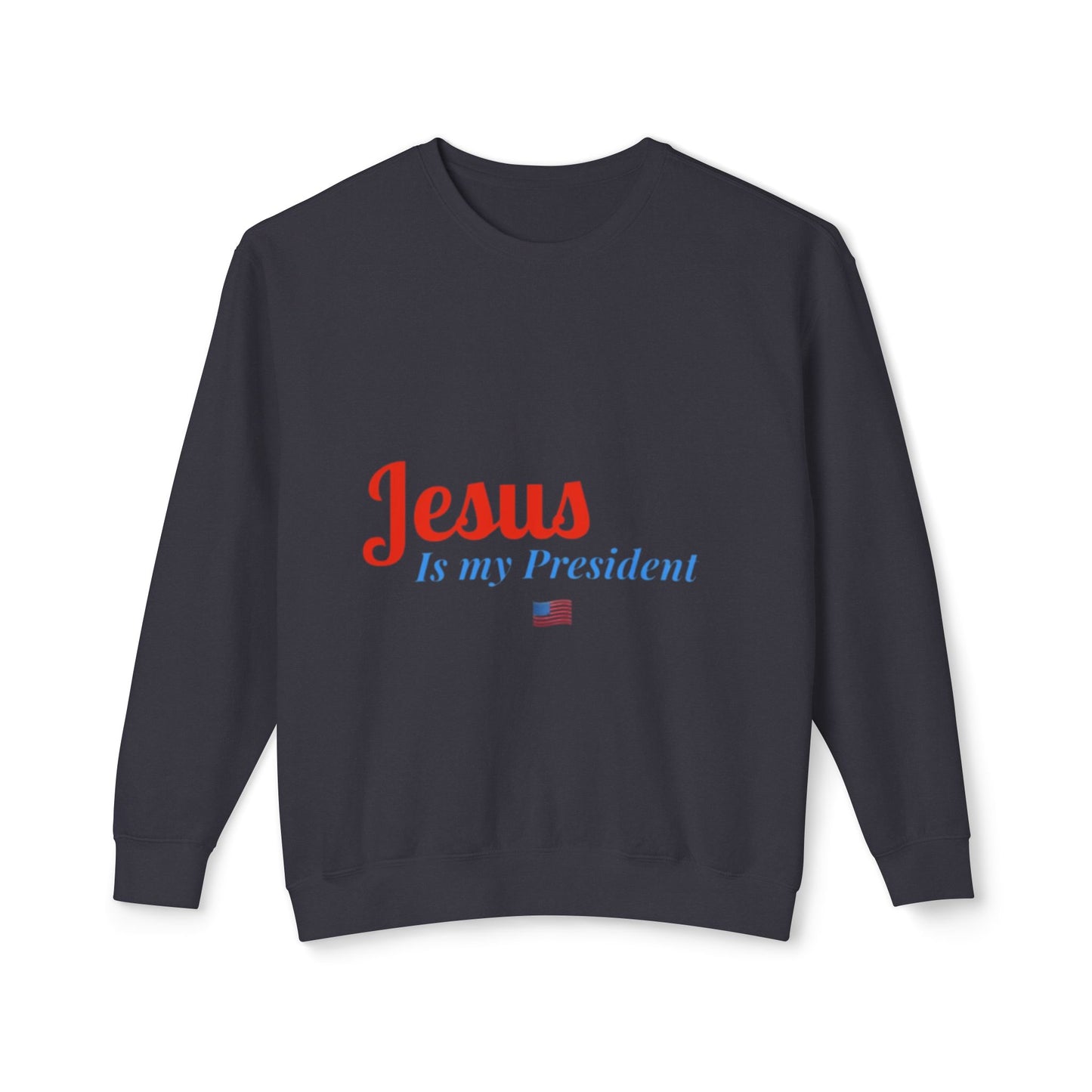 Unisex Lightweight Crewneck Sweatshirt - Jesus Is My President