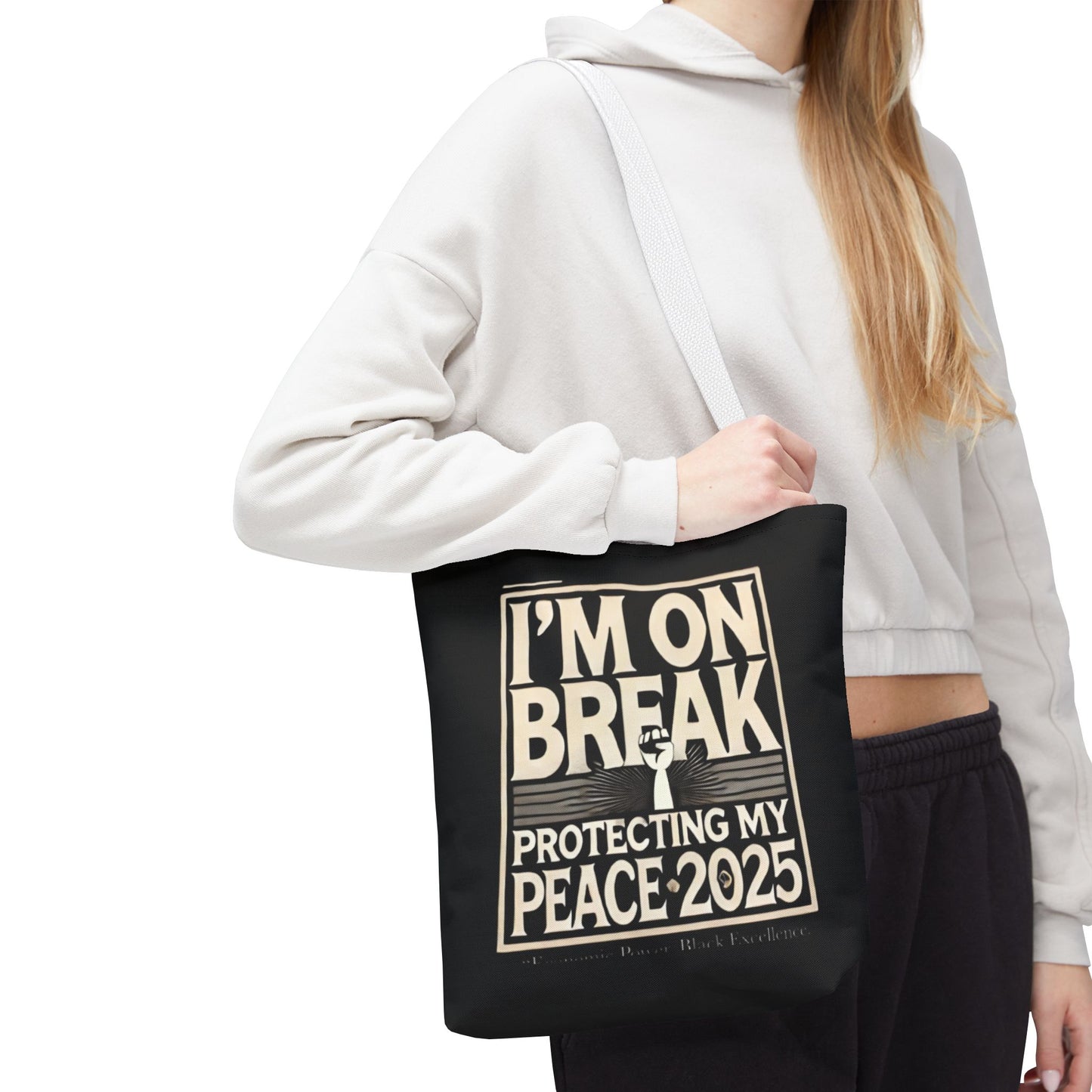 I'm On Break Tote Bag - Protecting My Peace 2025