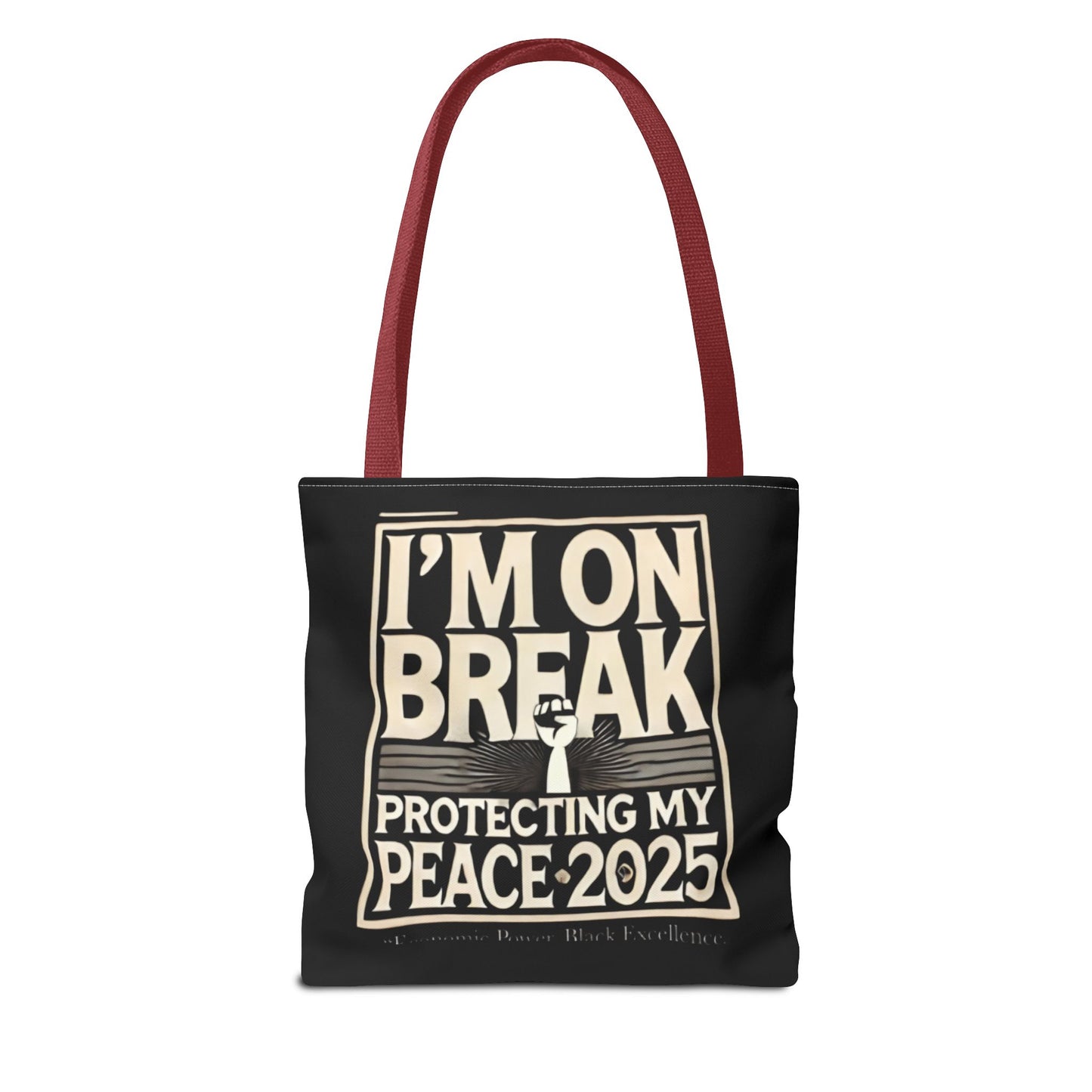I'm On Break Tote Bag - Protecting My Peace 2025