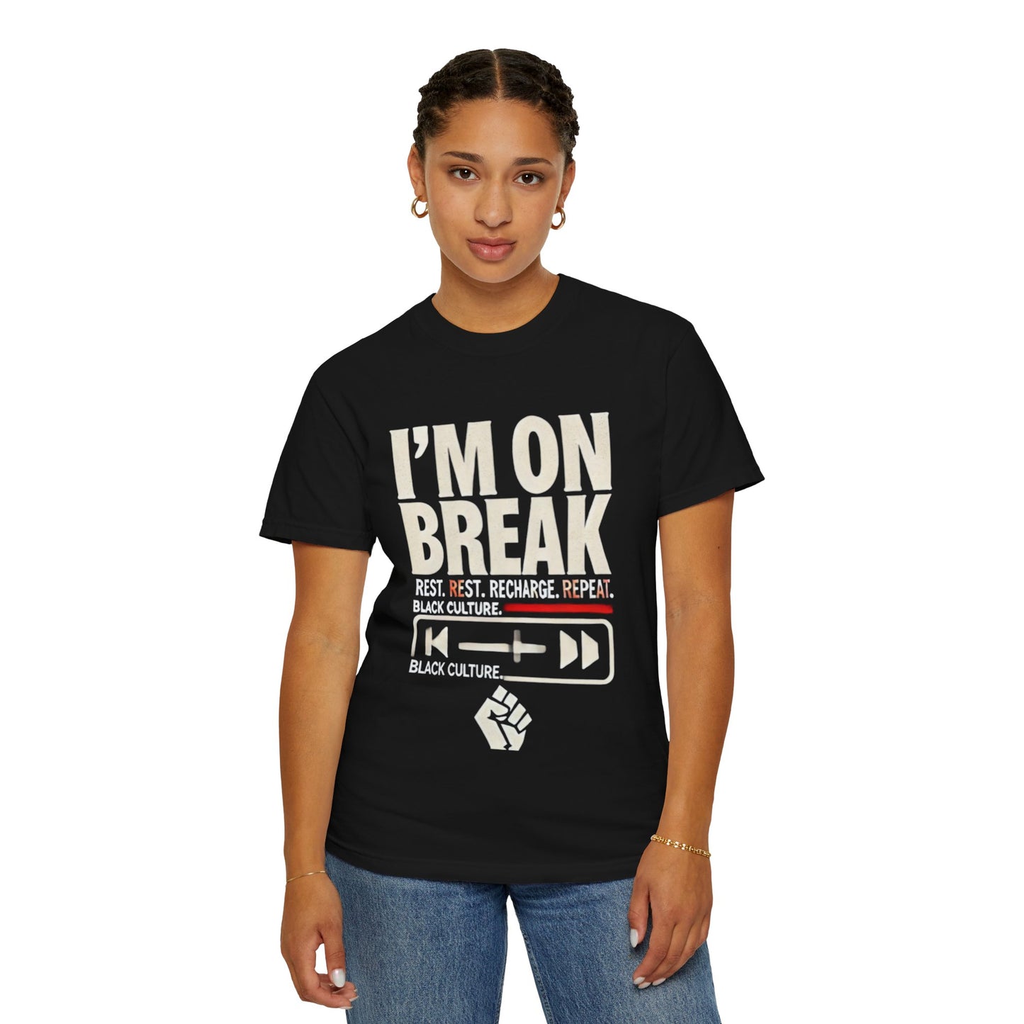 Unisex Garment-Dyed T-Shirt - "I'm On Break" - Celebrate Black Culture, Rest & Recharge