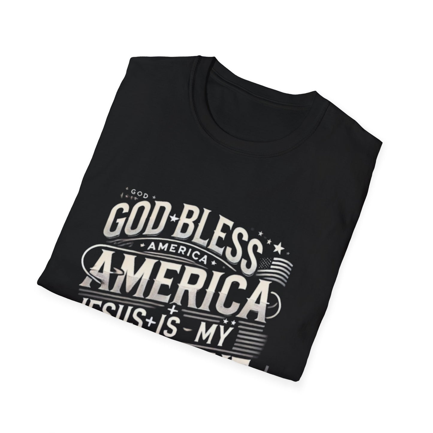 God Bless America Unisex Softstyle T-Shirt - Jesus is My President