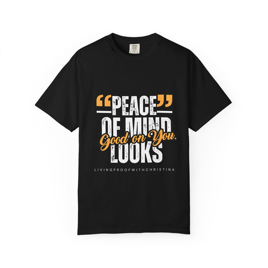 Peace of Mind T-Shirt — "Peace of Mind Looks Good on You" Graphic Tee