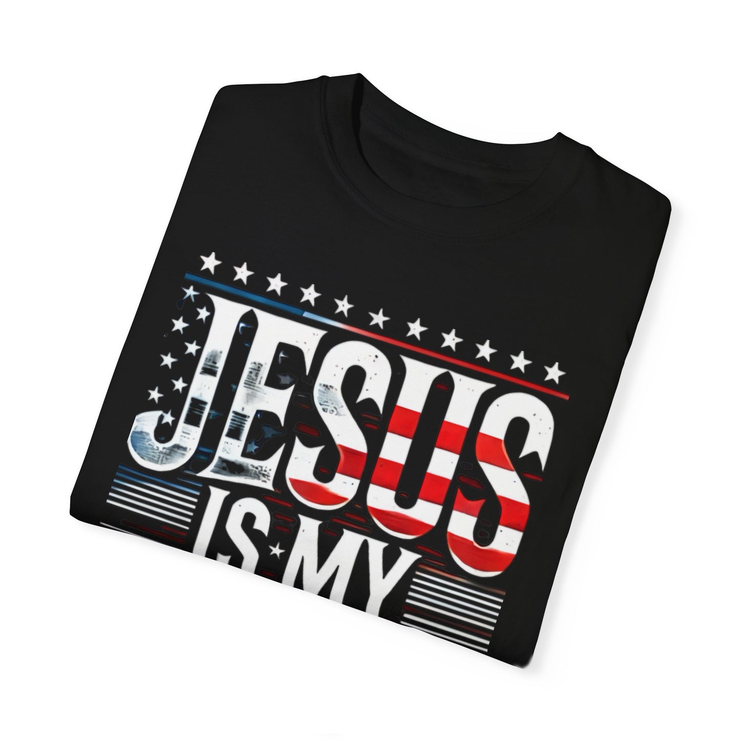 Patriotic Unisex T-Shirt - "Jesus Is My President" Tee