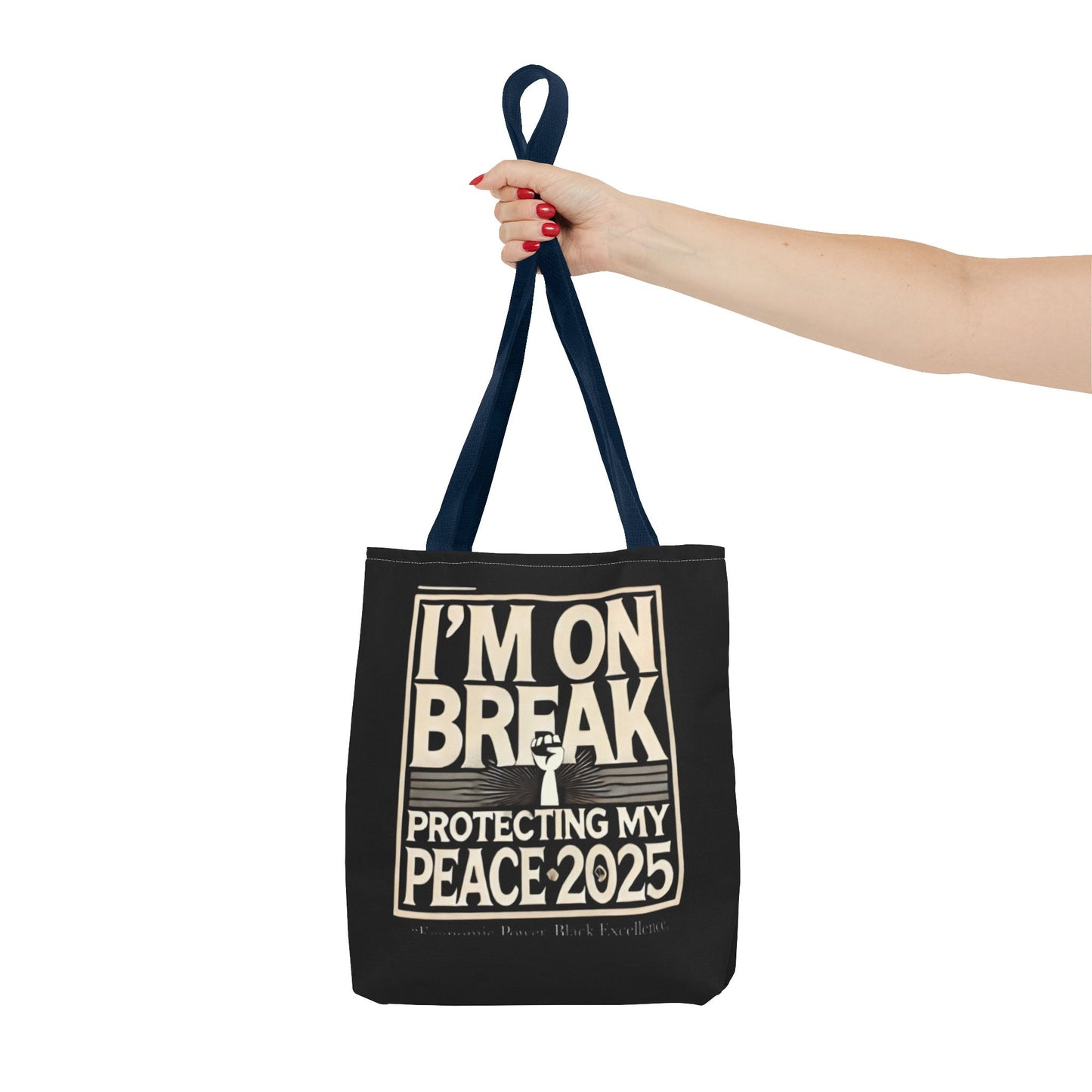 I'm On Break Tote Bag - Protecting My Peace 2025