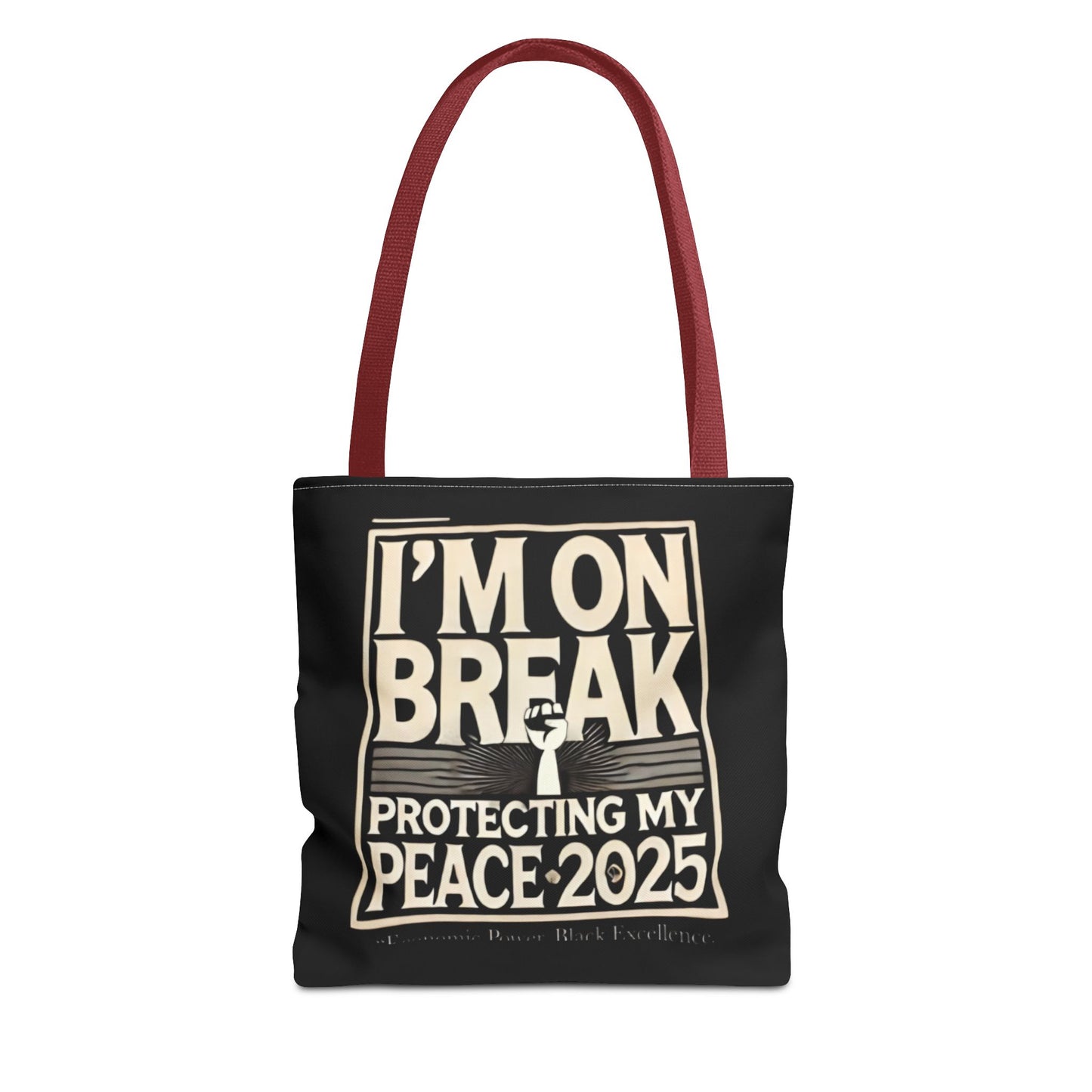 I'm On Break Tote Bag - Protecting My Peace 2025