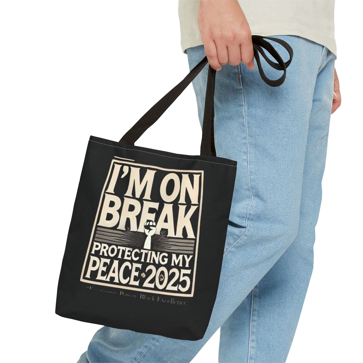 I'm On Break Tote Bag - Protecting My Peace 2025
