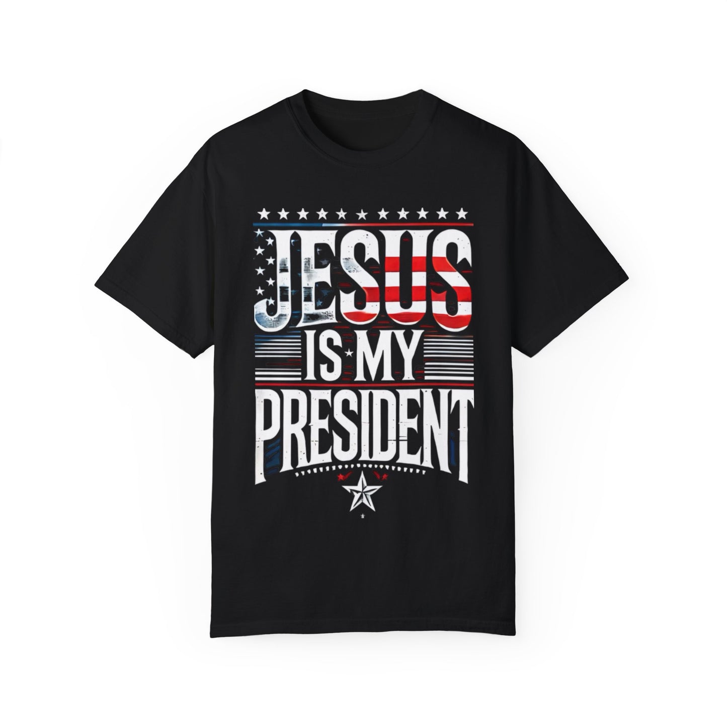Patriotic Unisex T-Shirt - "Jesus Is My President" Tee