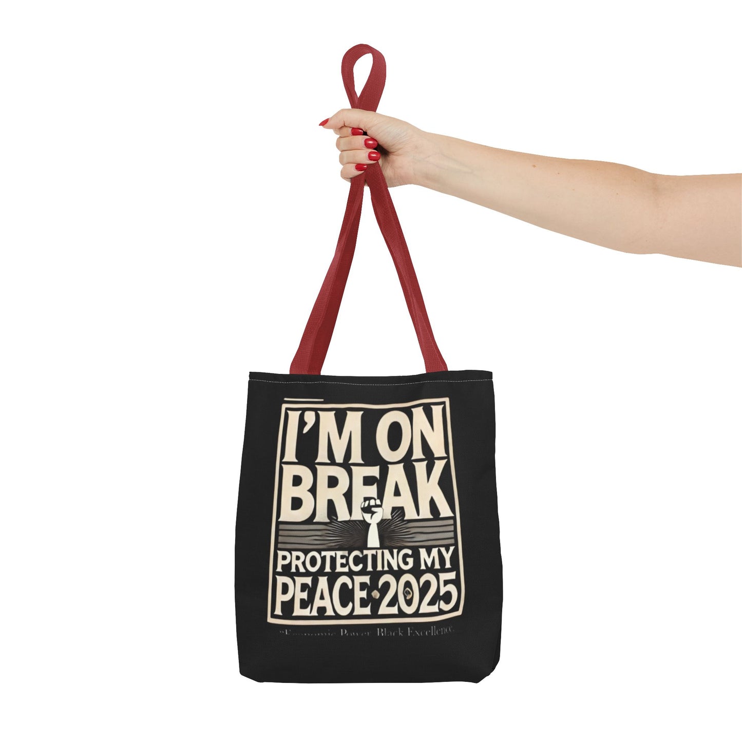 I'm On Break Tote Bag - Protecting My Peace 2025