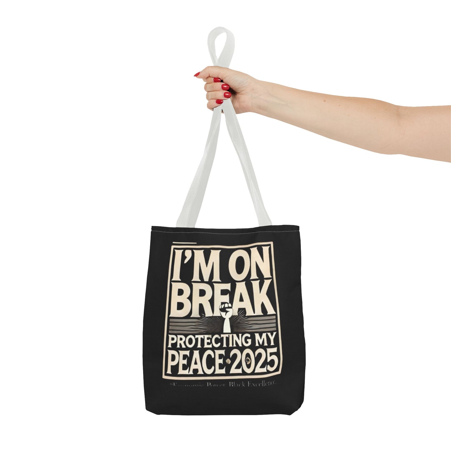 I'm On Break Tote Bag - Protecting My Peace 2025